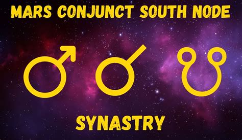 In the synastry chart, <b>Mars</b> aspects to the North <b>Node</b> indicate that the <b>Mars</b> person is pushing the Nodal person to change and grow. . Mars conjunct south node past life